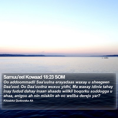 Samuu'eel Kowaad 18:23 SOM Bible Verse Image