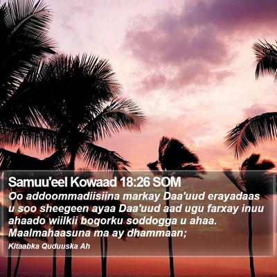 Samuu'eel Kowaad 18:26 SOM Bible Verse Image