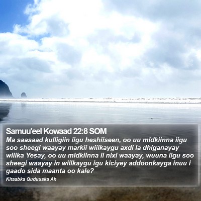 Samuu'eel Kowaad 22:8 SOM Bible Verse Image