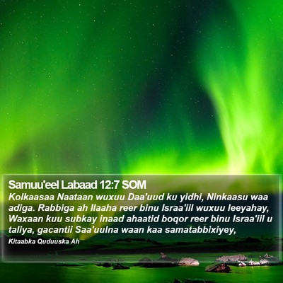 Samuu'eel Labaad 12:7 SOM Bible Verse Image