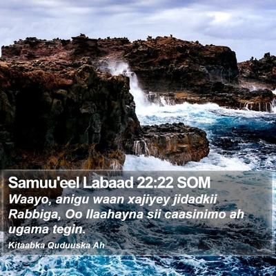 Samuu'eel Labaad 22:22 SOM Bible Verse Image