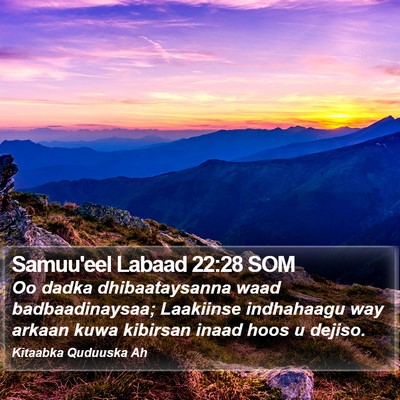 Samuu'eel Labaad 22:28 SOM Bible Verse Image