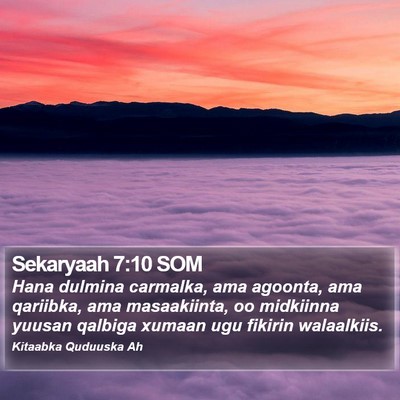 Sekaryaah 7:10 SOM Bible Verse Image