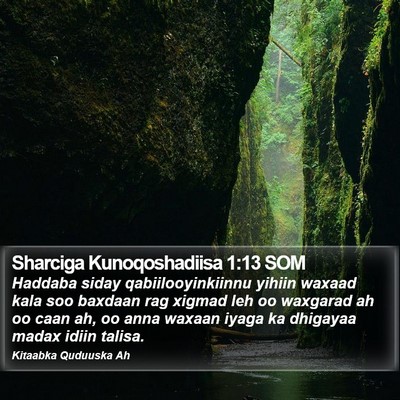 Sharciga Kunoqoshadiisa 1:13 SOM Bible Verse Image
