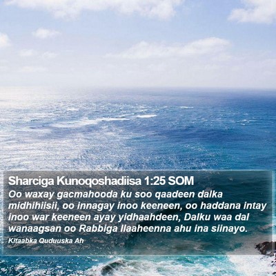 Sharciga Kunoqoshadiisa 1:25 SOM Bible Verse Image