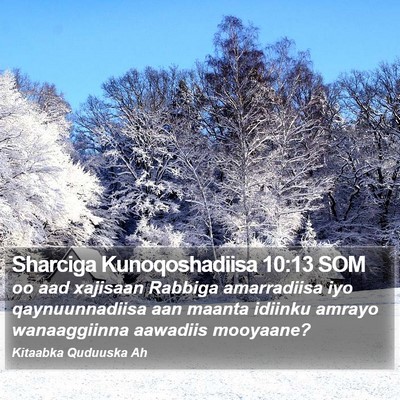 Sharciga Kunoqoshadiisa 10:13 SOM Bible Verse Image