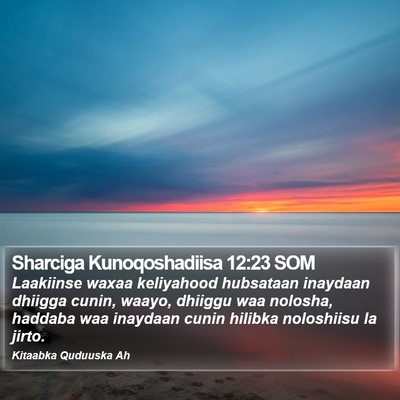 Sharciga Kunoqoshadiisa 12:23 SOM Bible Verse Image