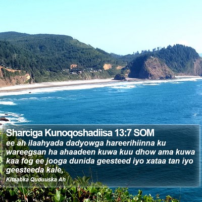 Sharciga Kunoqoshadiisa 13:7 SOM Bible Verse Image