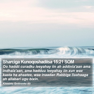 Sharciga Kunoqoshadiisa 15:21 SOM Bible Verse Image