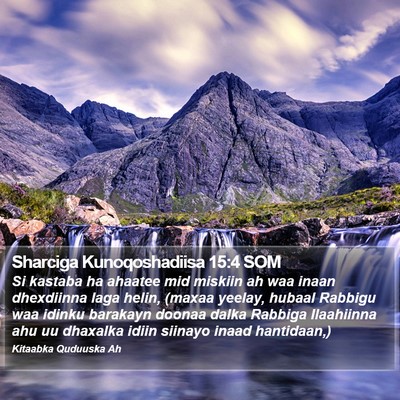 Sharciga Kunoqoshadiisa 15:4 SOM Bible Verse Image