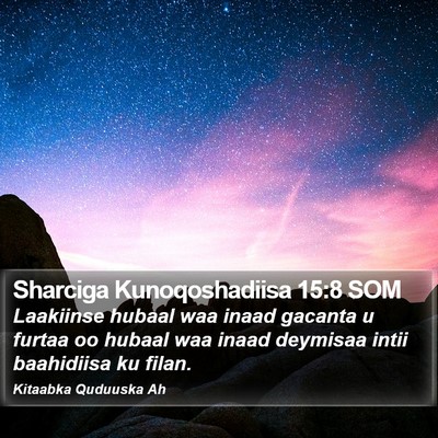 Sharciga Kunoqoshadiisa 15:8 SOM Bible Verse Image