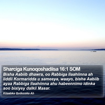 Sharciga Kunoqoshadiisa 16:1 SOM Bible Verse Image