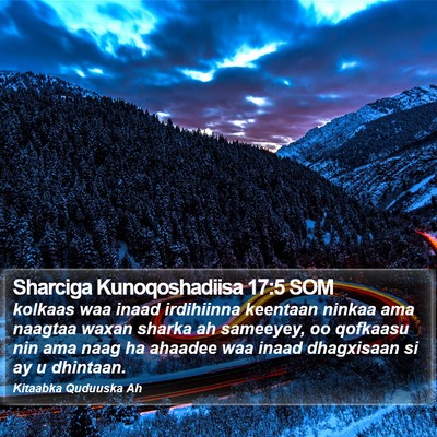 Sharciga Kunoqoshadiisa 17:5 SOM Bible Verse Image