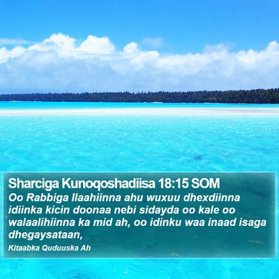 Sharciga Kunoqoshadiisa 18:15 SOM Bible Verse Image