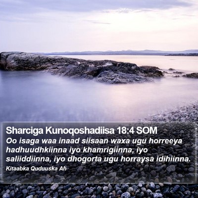 Sharciga Kunoqoshadiisa 18:4 SOM Bible Verse Image