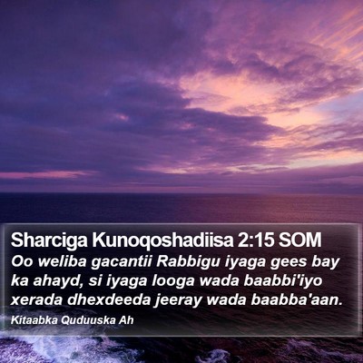 Sharciga Kunoqoshadiisa 2:15 SOM Bible Verse Image