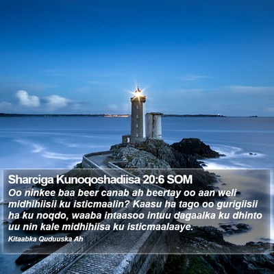 Sharciga Kunoqoshadiisa 20:6 SOM Bible Verse Image