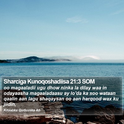 Sharciga Kunoqoshadiisa 21:3 SOM Bible Verse Image