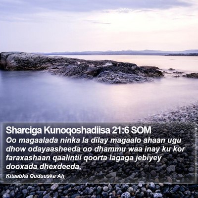 Sharciga Kunoqoshadiisa 21:6 SOM Bible Verse Image