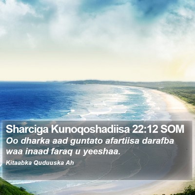 Sharciga Kunoqoshadiisa 22:12 SOM Bible Verse Image