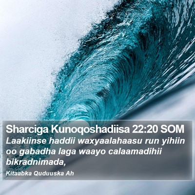 Sharciga Kunoqoshadiisa 22:20 SOM Bible Verse Image