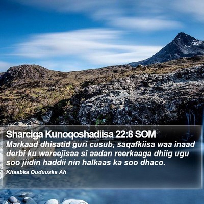 Sharciga Kunoqoshadiisa 22:8 SOM Bible Verse Image