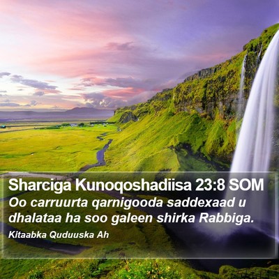 Sharciga Kunoqoshadiisa 23:8 SOM Bible Verse Image