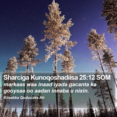 Sharciga Kunoqoshadiisa 25:12 SOM Bible Verse Image