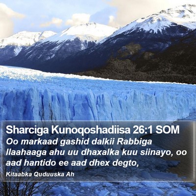 Sharciga Kunoqoshadiisa 26:1 SOM Bible Verse Image