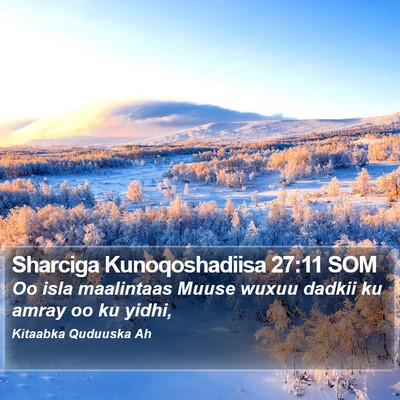 Sharciga Kunoqoshadiisa 27:11 SOM Bible Verse Image