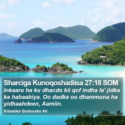 Sharciga Kunoqoshadiisa 27:18 SOM Bible Verse Image