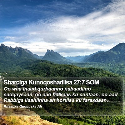 Sharciga Kunoqoshadiisa 27:7 SOM Bible Verse Image