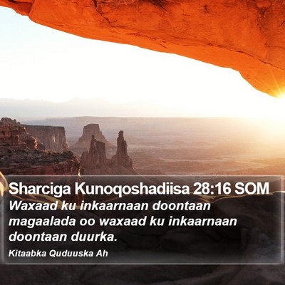 Sharciga Kunoqoshadiisa 28:16 SOM Bible Verse Image