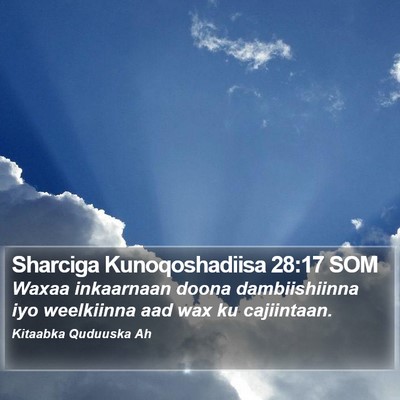 Sharciga Kunoqoshadiisa 28:17 SOM Bible Verse Image