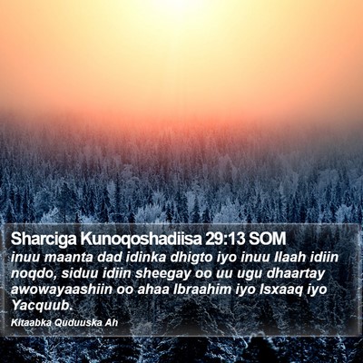 Sharciga Kunoqoshadiisa 29:13 SOM Bible Verse Image