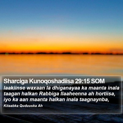 Sharciga Kunoqoshadiisa 29:15 SOM Bible Verse Image