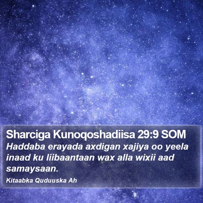 Sharciga Kunoqoshadiisa 29:9 SOM Bible Verse Image