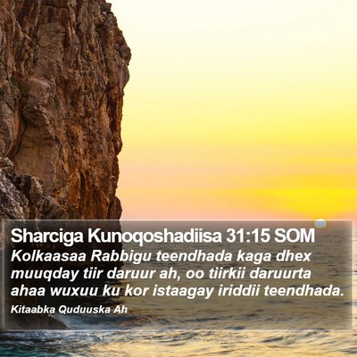 Sharciga Kunoqoshadiisa 31:15 SOM Bible Verse Image