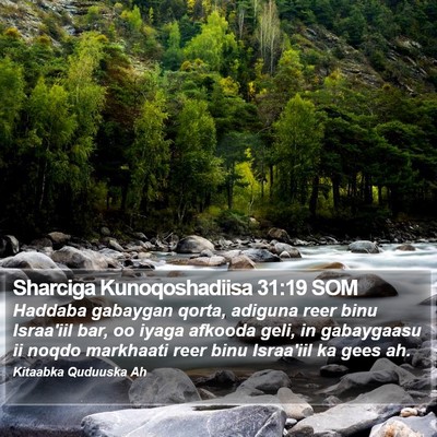 Sharciga Kunoqoshadiisa 31:19 SOM Bible Verse Image
