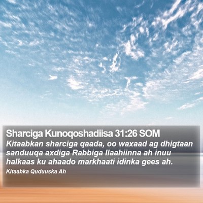 Sharciga Kunoqoshadiisa 31:26 SOM Bible Verse Image