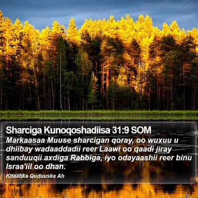Sharciga Kunoqoshadiisa 31:9 SOM Bible Verse Image