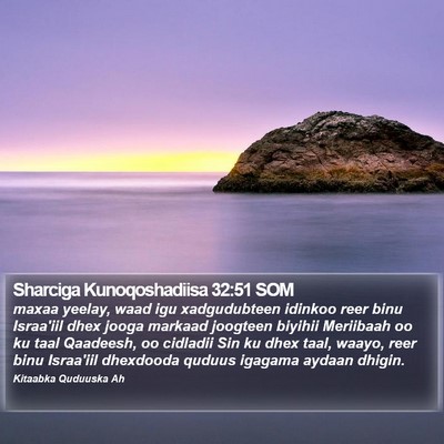 Sharciga Kunoqoshadiisa 32:51 SOM Bible Verse Image
