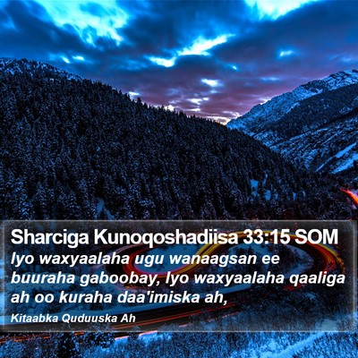 Sharciga Kunoqoshadiisa 33:15 SOM Bible Verse Image