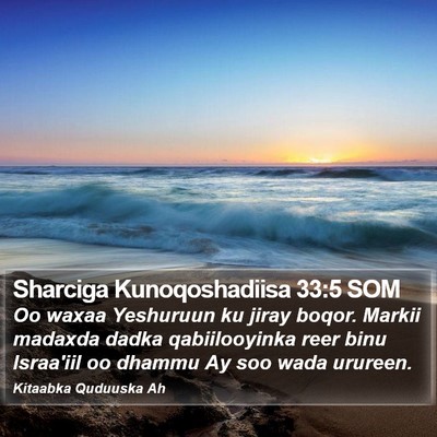 Sharciga Kunoqoshadiisa 33:5 SOM Bible Verse Image