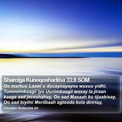 Sharciga Kunoqoshadiisa 33:8 SOM Bible Verse Image