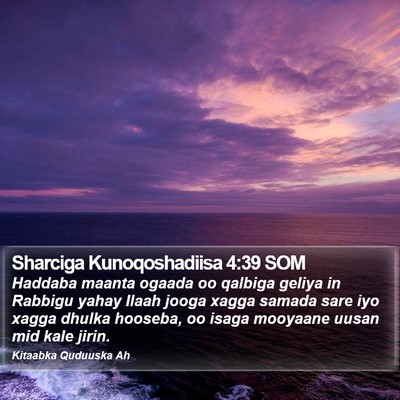 Sharciga Kunoqoshadiisa 4:39 SOM Bible Verse Image