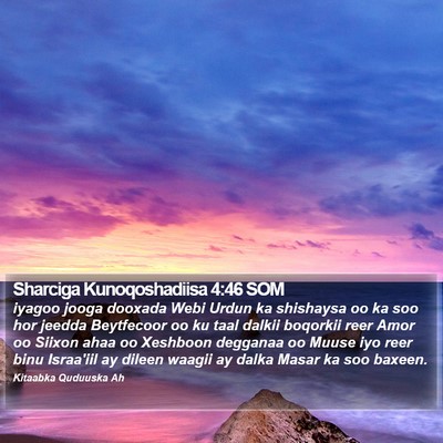 Sharciga Kunoqoshadiisa 4:46 SOM Bible Verse Image