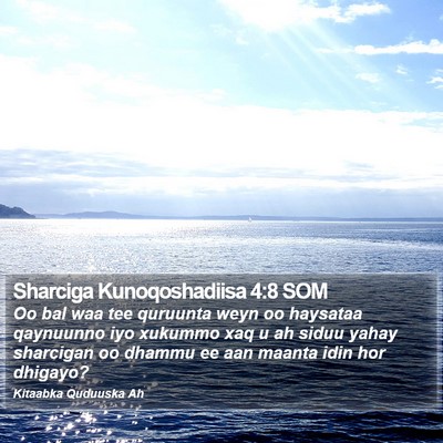 Sharciga Kunoqoshadiisa 4:8 SOM Bible Verse Image