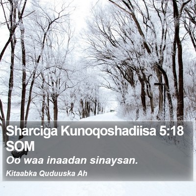 Sharciga Kunoqoshadiisa 5:18 SOM Bible Verse Image