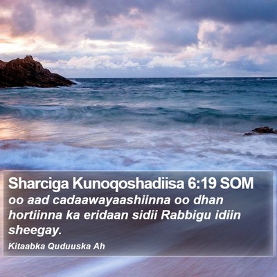 Sharciga Kunoqoshadiisa 6:19 SOM Bible Verse Image